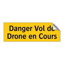 Danger Vol de Drone en Cours
