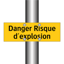 Danger Risque d'explosion