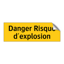 Danger Risque d'explosion