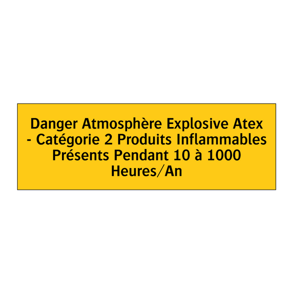 Danger Atmosphère Explosive Atex - Catégorie 2 Produits Inflammables Présents Pendant 10 à 1000 Heures/An