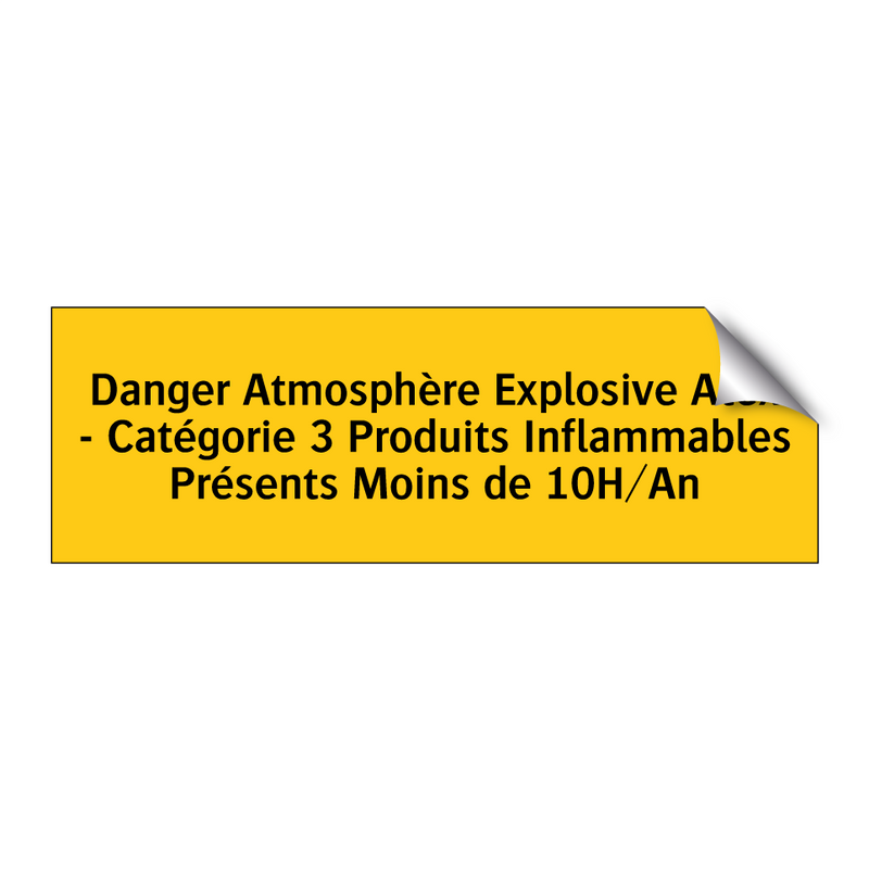 Danger Atmosphère Explosive Atex - Catégorie 3 Produits Inflammables Présents Moins de 10H/An