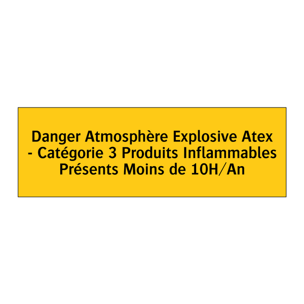 Danger Atmosphère Explosive Atex - Catégorie 3 Produits Inflammables Présents Moins de 10H/An