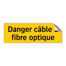 Danger câble à fibre optique