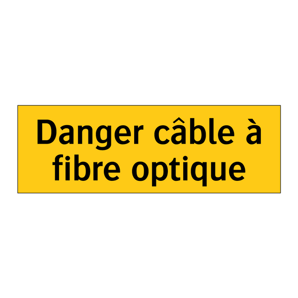 Danger câble à fibre optique