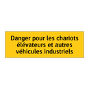 Danger pour les chariots élévateurs et autres véhicules industriels