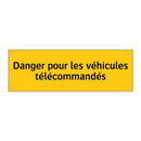 Danger pour les véhicules télécommandés