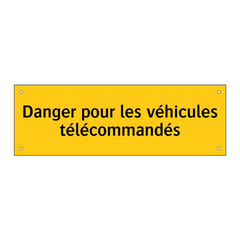 Danger pour les véhicules télécommandés