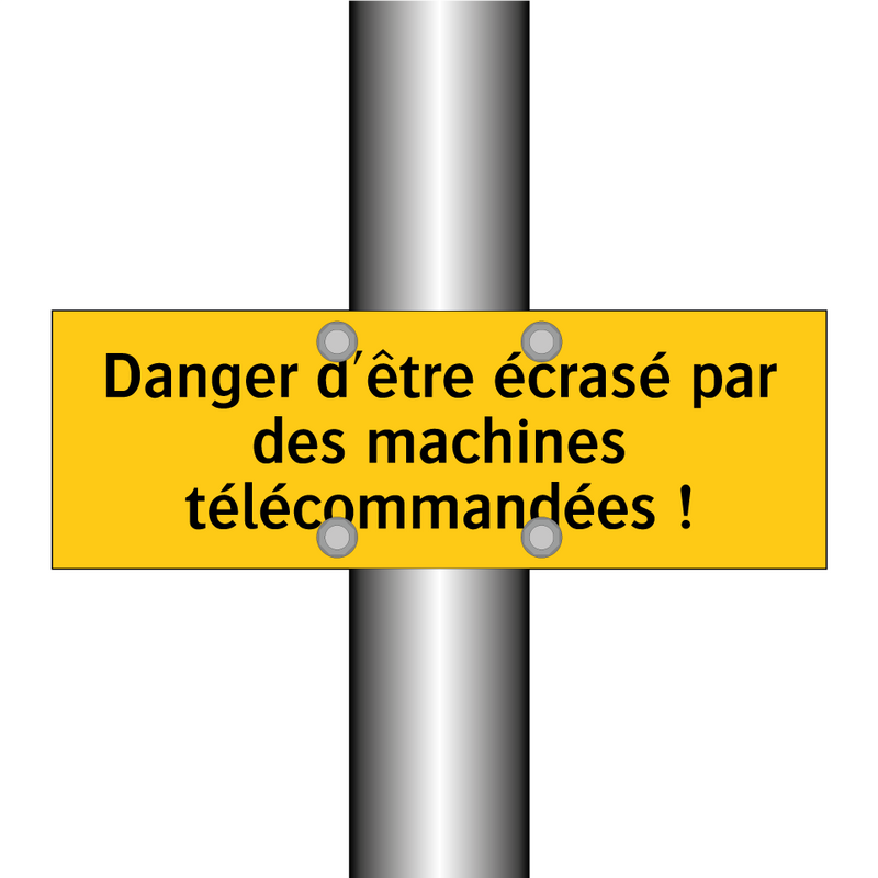 Danger d'être écrasé par des machines télécommandées !