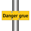 Danger grue