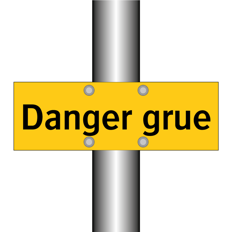 Danger grue