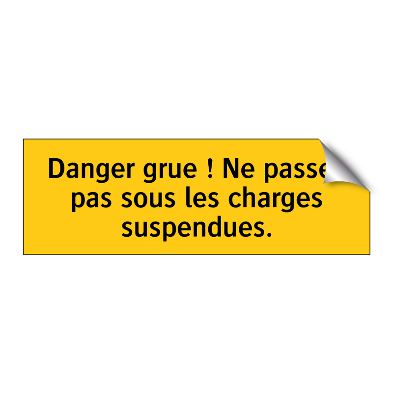 Danger grue ! Ne passez pas sous les charges suspendues