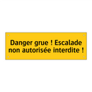 Danger grue ! Escalade non autorisée interdite !