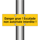 Danger grue ! Escalade non autorisée interdite !