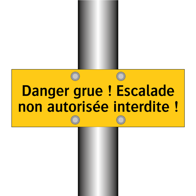 Danger grue ! Escalade non autorisée interdite !