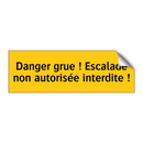 Danger grue ! Escalade non autorisée interdite !