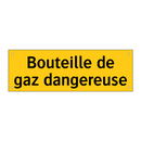 Bouteille de gaz dangereuse