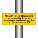 Attention Tout vol et vandalisme seront signalés. En cas de non-respect, nous facturerons des frais de traitement de 50€