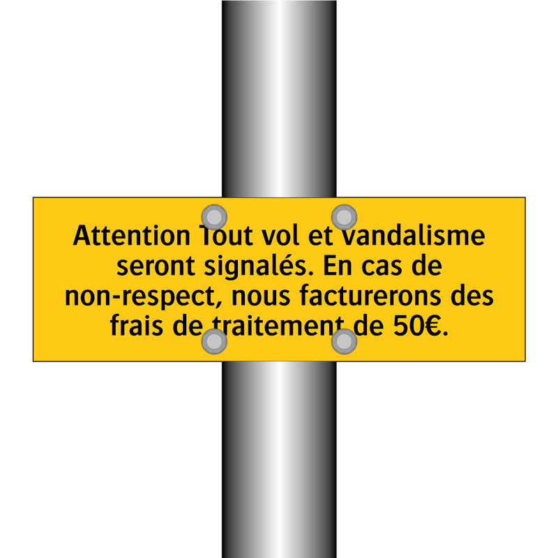 Attention Tout vol et vandalisme seront signalés. En cas de non-respect, nous facturerons des frais de traitement de 50€