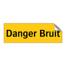 Danger Bruit