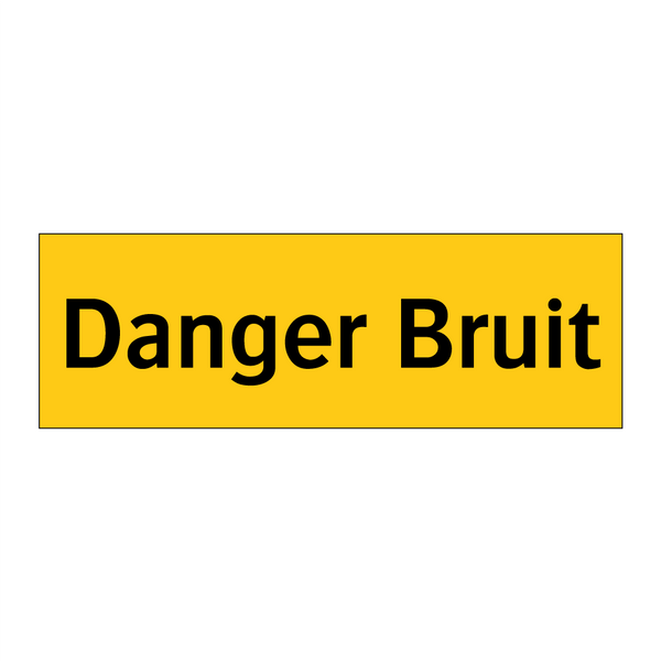 Danger Bruit