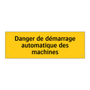 Danger de démarrage automatique des machines