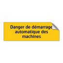 Danger de démarrage automatique des machines