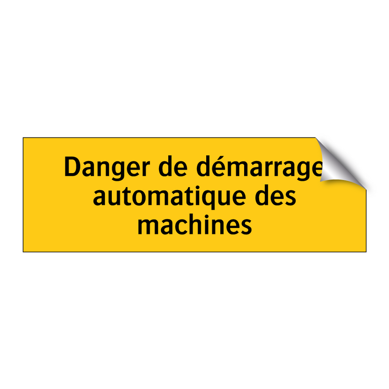Danger de démarrage automatique des machines
