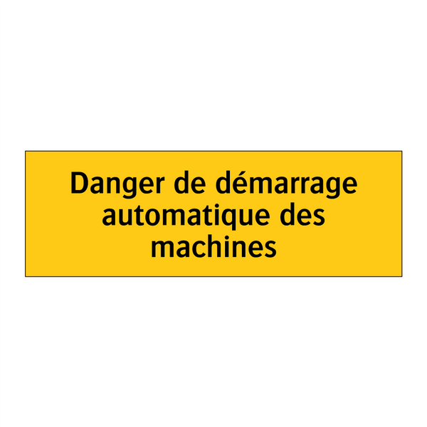 Danger de démarrage automatique des machines