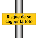 Risque de se cogner la tête