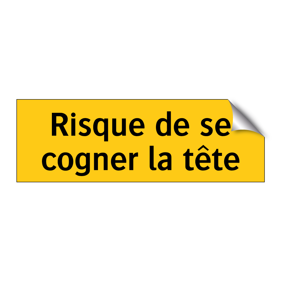Risque de se cogner la tête