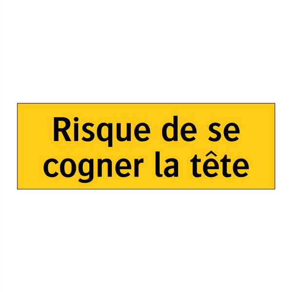 Risque de se cogner la tête