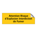 Attention Risque d'Explosion Interdiction de Fumer