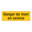 Danger de mort en service