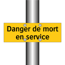 Danger de mort en service