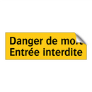 Danger de mort Entrée interdite