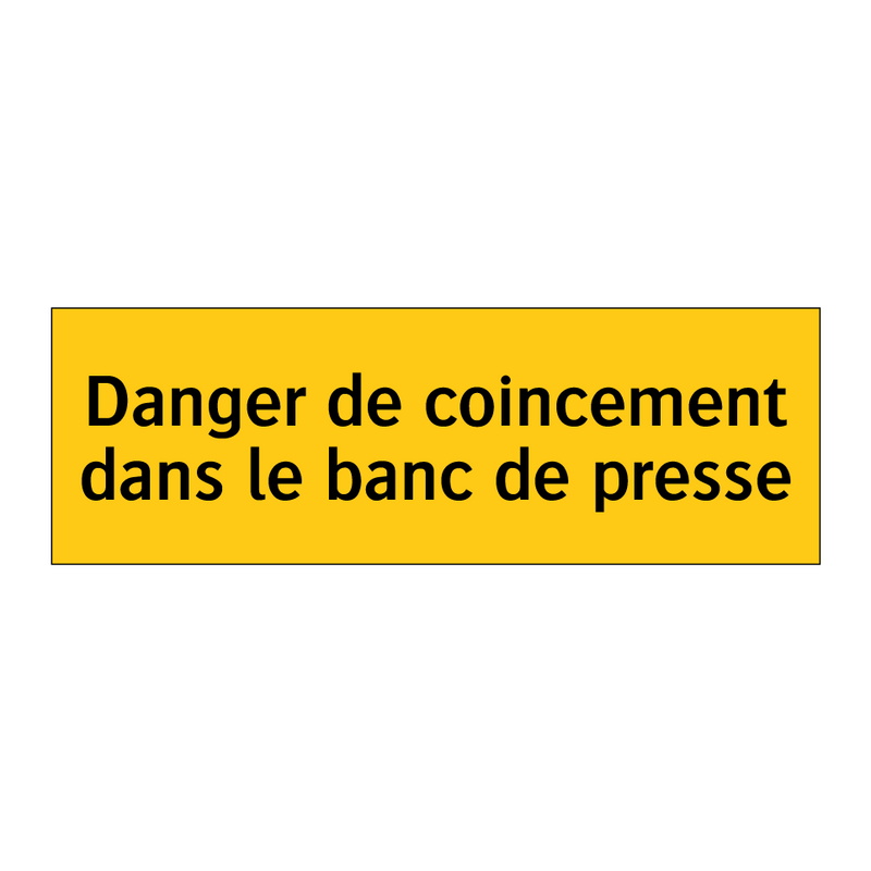Danger de coincement dans le banc de presse