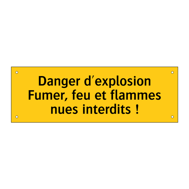 Danger d'explosion Fumer, feu et flammes nues interdits !
