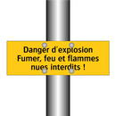 Danger d'explosion Fumer, feu et flammes nues interdits !