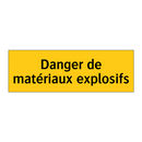 Danger de matériaux explosifs