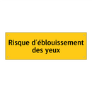 Risque d'éblouissement des yeux