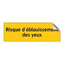 Risque d'éblouissement des yeux