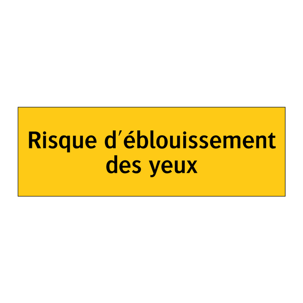 Risque d'éblouissement des yeux