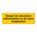 Danger de substances inflammables ou de haute température