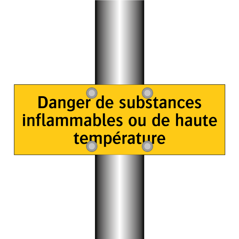 Danger de substances inflammables ou de haute température