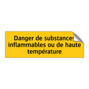 Danger de substances inflammables ou de haute température