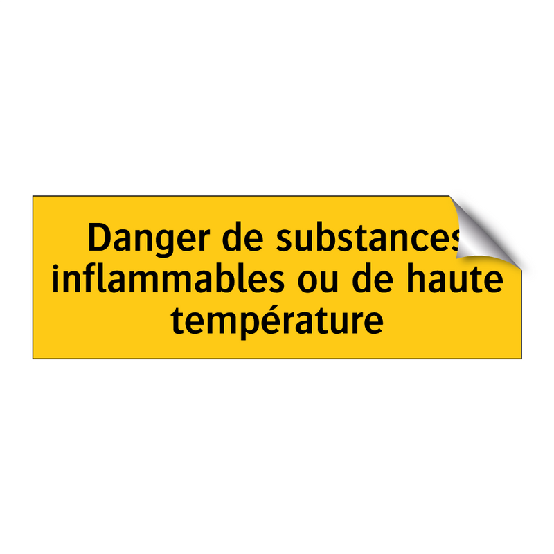 Danger de substances inflammables ou de haute température
