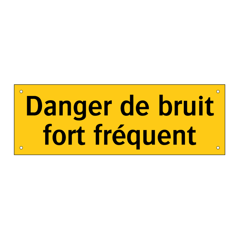 Danger de bruit fort fréquent