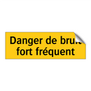 Danger de bruit fort fréquent