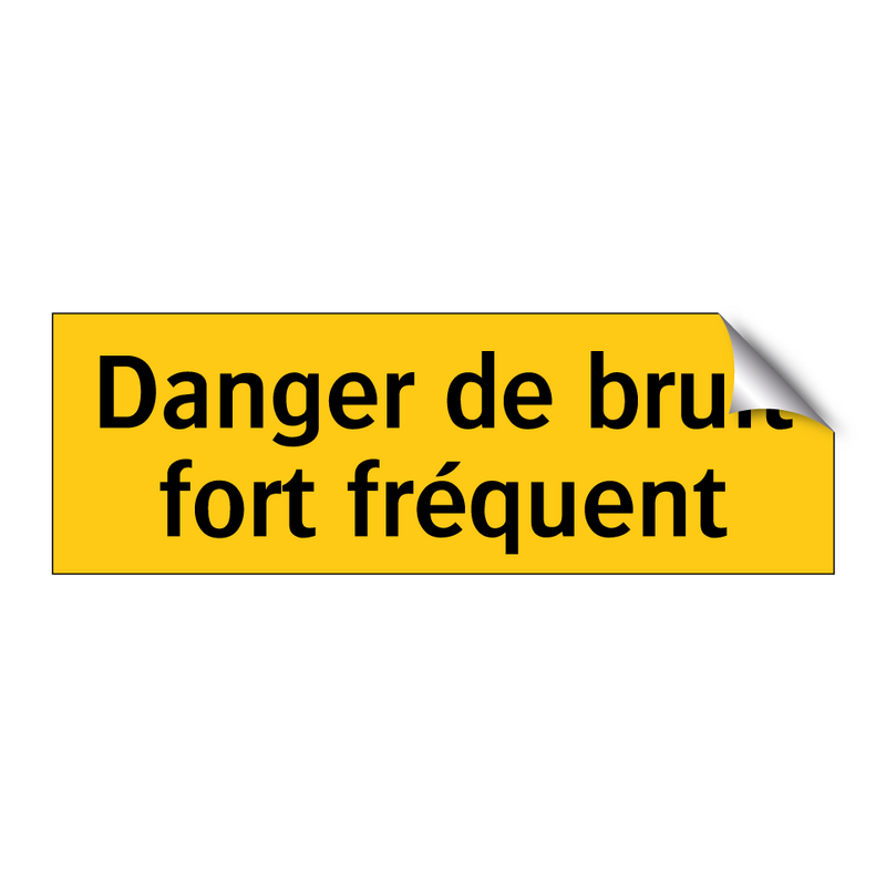 Danger de bruit fort fréquent