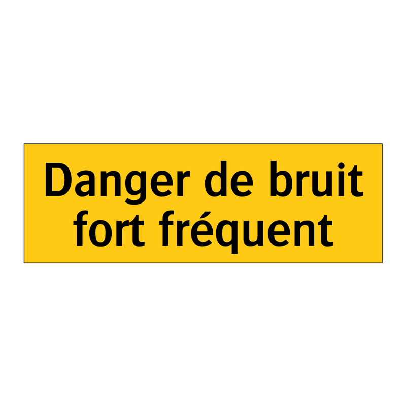 Danger de bruit fort fréquent